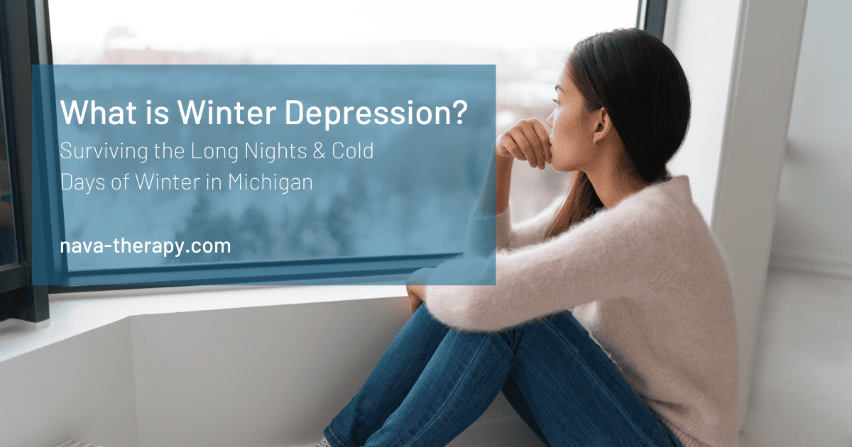 What is Winter Depression? Surviving the Long Nights & Cold Days of Winter in Michigan